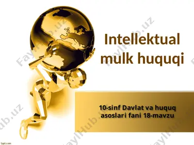 intellektual mulk huquqi 10-sinf — PPTX