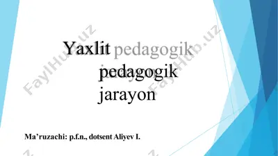 yaxlit pedagogik jarayon — PPTX