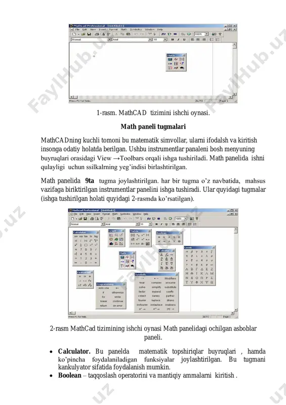 omoni bu matematik simvollar, ularni ifodalsh va kiritish insonga odatiy holatda berilgan. ushbu instrumentlar panaleni bosh menyuning buyruqlari orasidagi view →toolbars orqali ishga tushiriladi. math panelida ishni qulayligi uchun ssilkalrning yeg’indisi birlashtirilgan. math panelida 9ta tugma joylashtirilgan. har bir tugma o’z navbatida, mahsus vazifaga biriktirilgan instrumentlar panelini ishga tushiradi. ular quyidagi tugmalar (ishga tushirilgan holati quyidagi 2-rasmda ko’rsatilgan). 2-rasm mathcad tizimining ishchi oynasi math panelidagi ochilgan asboblar paneli. • calculator. bu panelda matematik topshiriqlar buyruqlari , hamda ko’pincha foydalaniladigan funksiyalar joylashtirilgan. bu tugmani kankulyator sifatida foydalanish mumkin. • boolean – taqqoslash operatorini va mantiqiy ammalarni kiritish . • evaluation – o’zgaruvchilar qiymatlarini va funksiyalarini o’zlashtirish operatori kirituvchi tugmasi bor. • graph – grafika tuzish instrumenti. • vector and matrix – vektorlar va matrisalar bilan ishluvchi instrumentlar. • calculus – integrallashgan elementlarning matematik ifodalar ko’rinishini differensiallashgan usulda ko’rsatadi. bu paneldagi tugmalar qiymatlar summasi va ko’paytmalarini hisoblashga ijozat beradi. • programming – …