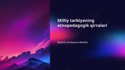 milliy tarbiyaning etnopedagogik qirralari — PPTX