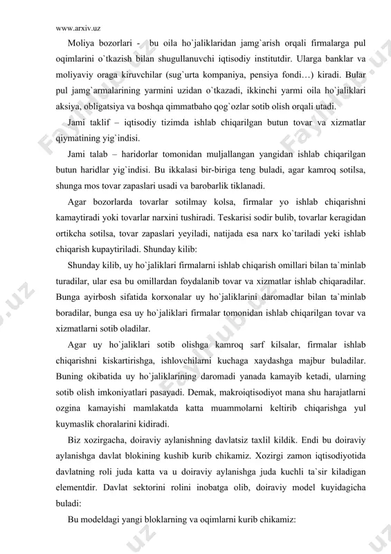 amiz: a) hukumat (yeki davlat) iqtisodiyotning eng kuchli ta`sir etuvchi elementlaridan bulib, rivojlangan bozor iqtisodiyoti sharoitida iqtisodiy tizimning boshqa elementlari bilan asosan 3 yul bilan boglangan: · soliqlar orqali; · davlat haridlari orqali; · davlat qarzlari orqali. qoloq iqtisodiyotda davlatning doiraviy aylanishda axamiyati, mavkei juda katta bulib, unga ancha narsa boglik buladi. u orqali utadigan oqimlar nisbatan juda katta buladi. hukumat uy ho`jaliklari bilan soliq xamda transfert tulovlari orqali boglangan. aholi uz daromadlarining bir kismini davlatga ajratadi, bu soliq hisoblanadi. hukumat uz navbatida davlat budjetidan aholiga xilma-xil ijtimoiy yerdamlar kursatadi (nafaka, stipendiya, posobiya). bularni transfert tulovlari deyiladi. sof soliqlar deganda, butun soliqlardan davlatning aholiga kaytariladigan transfert tulovlarini ayirib, kolgan koldikka aytiladi. hukumat moliya bozorlari bilan davlat qarzi orqali boglangan. agar budjet defitsitli bo`lsa, hukumat aholidan, firmalardan moliya bozori orqali qarz oladi. agar budjet ijobiy saldoga ega bo`lsa, hukumat aholiga, korxonalarga, moliya bozori orqali uz qarzlarini kaytaradi. shuning uchun oqim ikki …