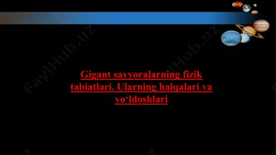 gigant sayyoralarning fizik tabiatlari. ularning halqalari va yo‘ldoshlari — PPT