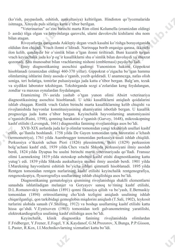 hining oldini olish chora-tadbirlarini ko’rishdan iborat. o’zbekiston mustaqillikka erishgandan keyin, xo’jaliklardagi chorva mollari xususiy tadbirkorlar qo’liga o’tdi, chorvachilik bilan shug’ullanadigan fermer xo’jaliklari tuzildi. chorvachilik hayvonlarining ko’pchiligi xususiy xo’jaliklar qo’liga o’tdi. chorvachilikning shaxsiy xo’jaliklarda va mayda fermer xo’jaliklarida rivojlanishi veterinariya xizmatlarining o’z vaqtida sifatli o’tkazilishini qiyinlashtiradi. bunday holda veterinariya xodimlaridan yanada ma’suliyatli, e’tiborli va kasbga mehr - muhabbat bilan faoliyat yuritishni talab qiladi. klinik diagnostika fani hayvonlarni tekshirish usullarini o’rgatadigan fandir. diagnostika - so’zi yunoncha «diagnosticon» so’zidan olingan bo’lib, aniqlay oladigan, aniqlashga qobiliyatli degan ma’noni anglatadi. demak diagnostika hayvonlarning kasalligini aniqlashni o’rgatadigan fandir. diagnostika fani klinik veterinariyaning muhim bo’limlaridan biri hisoblanib, kasallikni davolash va oldini olish maqsadida tekshirish usullari, kasallikni aniqlashning bosqichlari, kasal hayvon holatini o’rganadi, olingan ma’lumotlarni tahlil qiladi. klinik diagnostika fani klinik veterinariyaning metodologik asosini tashkil etadi va veterinariya vrachini tayyorlashda muhim propedevtik fan hisoblanadi. propedevtik (rgoraideo - yunoncha so’z bo’lib, tayyorlayman, kasallikni aniqlashga tayyorlayman degan ma’noni bildiradi) fan …