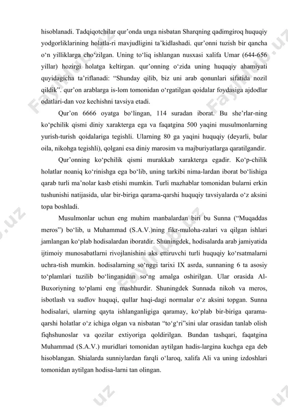 sabatlarni rivojlanishini aks ettiruvchi turli huquqiy ko‘rsatmalarni uchra-tish mumkin. hodisalarning so‘nggi tarixi ix asrda, sunnaning 6 ta asosiy to‘plamlari tuzilib bo‘linganidan so‘ng amalga oshirilgan. ular orasida al-buxoriyning to‘plami eng mashhurdir. shuningdek sunnada nikoh va meros, isbotlash va sudlov huquqi, qullar haqi-dagi normalar o‘z aksini topgan. sunna hodisalari, ularning qayta ishlanganligiga qaramay, ko‘plab bir-biriga qarama-qarshi holatlar o‘z ichiga olgan va nisbatan “to‘g‘ri”sini ular orasidan tanlab olish fiqhshunoslar va qozilar extiyoriga qoldirilgan. bundan tashqari, faqatgina muhammad (s.a.v.) muridlari tomonidan aytilgan hadis-largina kuchga ega deb hisoblangan. shialarda sunniylardan farqli o‘laroq, xalifa ali va uning izdoshlari tomonidan aytilgan hodisa-larni tan olingan. musulmon huquqi manbalari ichida uchinchi o‘rinni ijmo egallagan bo‘lib, unga musulmon jamoasining umumiy kelishuvi sifa-tida qaralgan. ijmo qur’on va sunna bilan bir qatorda ta’sirchan manbalar guruhiga kirgan. amaliy jihatdan ijmo muhammad (s.a.v.) muridlari yoki oqibatda ta’sirchan musulmon-ilohiyotchilari huquqshunoslari tomonidan aytilib, bir-biriga mos diniy va huquqiy masalalar to‘g‘risidagi fikrlardan shakllangandir. ijmo qur’onning ta’siri sifatida …