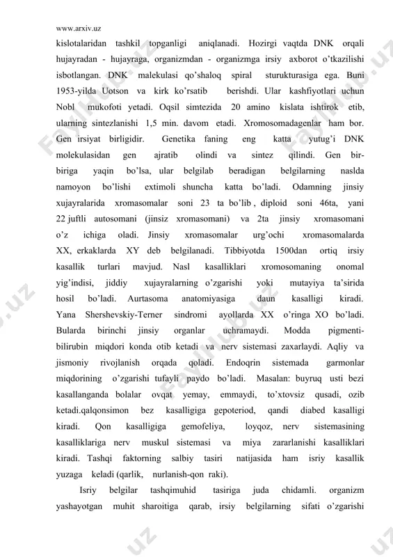 bu o’zgarish mutasiya deyiladi. mutasiya-lotincha so’z bo’lib, o’zgarish, aylanish degan ma’noni bildiradi. mutasiya-gen apparatida ro’y bergan va nasldan-naslga o’tib boradigan o’zgarishlardir. vujudga kelgan yangi belgilar nasldan-naslga o’tadi va o’z ajdodlarida boshqacha bo’ladigan yangi nasl paydo bo’ladi. barcha organizmlar boshqa muhim sharoitga moslashadi. har xil organizmlar ma’lum tashqi muhit sharoitga ko’nikma hosil qilgan. shuning uchun faqat ma’lum sharoitda yashash va rivojlanishi mumkin. organizm butun rivojlanishi mumkin. organizm butun rivojlanish prosessida urug’langan tuxum xujayradan to voyaga yetgunga qadar to’xtovsiz genotikning nazoratida va tashqi sharoit ta’sirida bo’ladi. mutasiyadan tashqari davinizmning asosiy qonuni tanlash ham irsiyatga ta’sir ko’rsatadi. xo’sh, odam o’ziga nimani meros qilib oladi? odam o’zining butun “ biofondini” meros qilib oldi, organlar shaklini, nerv sistemasini, sezgi organlari va boshqa meros qilib oladi. biroq bola tug’ilganidan boshlab u sostial muhit shart- sharoitlarda o’sib, rivojlanib boradi. biologik va sistiol omillarning o’zaro tasiri natijasida, o’ziga hos bo’gan shaxsiy xususiyatlariga ega bo’lgan organizm shakllanadi. ular fenotipini …
