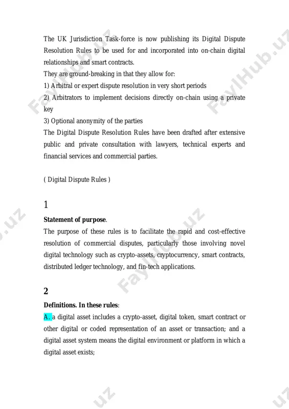 an asset or transaction; and a digital asset system means the digital environment or platform in which a digital asset exists; b. an interested party means a party to a contract into which these rules are incorporated including, in relation to a digital asset, a person who has digitally signed that asset or who claims to own or control it through possession or knowledge of a digital key; c. an automatic dispute resolution process means a process associated with a digital asset that is intended to resolve a dispute between interested parties by the automatic selection of a person or panel or artificial intelligence agent whose vote or decision is implemented directly within the digital asset system (including by operating, modifying, canceling, creating or transferring digital assets); d. identity details for an individual means evidence as to his or her identity and residence and for a company means evidence as …