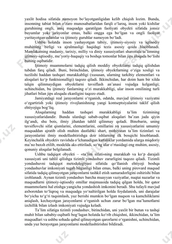 metodlarning qay biri asosiy, ularning vazifasi va, xususan, ta’lim sifati muammolarini tadqiq qilishda ulardan foydalanish xususiyatlari nimalardan iborat? ularning qisqacha ro‘yxatini keltiramiz. 1. pedagogik xususiyatga ega jarayonlar uchun fundamental qonunlar mushtarakligiga asoslangan analogiya metodi. 2. turli xil bilimlar unsurlarining majmuida sintez bo‘lgan pedagogik tizimlar, yangi nazariy tasavvurlarni muayyan maqsadni ko‘zlab tuzish metodi. 3. yechimi obyektiv ravishda mavjud bo‘lgan yangi tushunchalar va tasavvurlar tizimida ilmiy masalalarning boshlang‘ich ma’lumotlari va pirovard talablarini qayta ta’riflash metodi. 4. aniqlik (empirik)dan mavhumlikga o‘tish metodi. 5. mavhumlikdan (nazariy anglangan) o‘tish metodi. 6. nazariy jihatdan mumkin bo‘lgan vaziyatni modellashtirish metodi (ta’lim sifati, uning tavsiflari, o‘quv mashg‘uloti tuzilmasi, ta’lim dasturi bo‘limining mazmuni, shaxslararo munosabatlar shakli va mazmuni). 7. pirovardida tegishli tarkibiy qismlar bilan birga kirishdagi pedagogik jarayonning nazorat qilinadigan tuzilmasi (masalan, bilish faoliyati)ni chiqishda tegishli tarkibiy qismlar bilan taqqoslashga asoslangan metod. 8. mushohada orqali tajriba-sinov qilish usuli (umuman, yuz berishi mumkin (butunning yangi sifatlarini aniqlash maqsadida butundagi qismlarning …