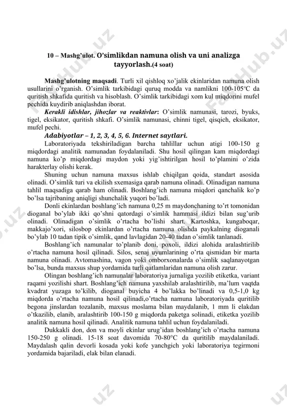 g miqdorda o’rtacha namuna hosil qilinadi,o’rtacha namuna laboratoriyada quritilib begona jinslardan tozalanib, maxsus moslama bilan maydalanib, 1 mm li elakdan o’tkazilib, elanib, aralashtirib 100-150 g miqdorda paketga solinadi, etiketka yozilib analitik namuna hosil qilinadi. analitik namuna tahlil uchun foydalaniladi. dukkakli don, don va moyli ekinlar urug’idan boshlang’ich o’rtacha namuna 150-250 g olinadi. 15-18 soat davomida 70-80°c da quritilib maydalaniladi. maydalash qalin devorli kosada yoki kofe yanchgich yoki laboratoriya tegirmoni yordamida bajariladi, elak bilan elanadi. 1-rasm. dioganal usulda quruq o’simlik namunasini olish. boshlang’ich o’rtacha namuna meva va sabzavotlardan ekin turiga qarab olinadi. misol uchun: ildizmeva, pomidor, bodring, qalampir, olma, nok, uzum, danakli mevalarning ustki po’sti tozalanmasdan tahlil uchun olinadi. poliz ekinlarining po’sti tozalanib tashlanadi. karam boshining 1/4 qismi kesib tahlil qilinadi. qovun, tarvuzni yerga tegib turgan tomoni hisobga olinib, teng ikkiga uzunasiga bo’linadi, bir qismi tahlilga olinadi. olingan o’rtacha suvli namuna kosachada ezilib usti doka bilan yopiladi. 10 minutdan so’ng shamollatgichli …