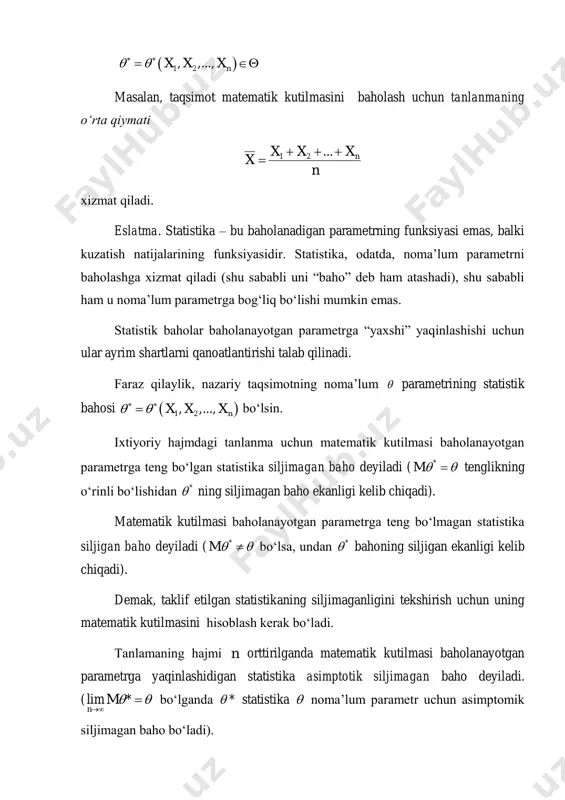 lab qilinadi. faraz qilaylik, nazariy taqsimotning noma’lum  parametrining statistik bahosi  1 2, ,..., nx x x   bo‘lsin. iхtiyoriy hajmdagi tanlanma uchun matematik kutilmasi baholanayotgan parametrga teng bo‘lgan statistika siljimagan baho deyiladi ( *m  tenglikning o‘rinli bo‘lishidan * ning siljimagan baho ekanligi kelib chiqadi). matematik kutilmasi baholanayotgan parametrga teng bo‘lmagan statistika siljigan baho deyiladi ( *m  bo‘lsa, undan * bahoning siljigan ekanligi kelib chiqadi). demak, taklif etilgan statistikaning siljimaganligini tekshirish uchun uning matematik kutilmasini hisoblash kerak bo‘ladi. тanlamaning hajmi n orttirilganda matematik kutilmasi baholanayotgan parametrga yaqinlashidigan statistika asimptotik siljimagan baho deyiladi. ( lim * n m    bo‘lganda * statistika  noma’lum parametr uchun asimptomik siljimagan baho bo‘ladi). katta hajmdagi tanlanmalar bilan ish ko‘rilganda bahoga asoslilik talabi qo‘yiladi. agar kuzatishlar sonini cheksiz orttirilganda  * * 1 2, ,..., nx x x  statistika baholanayotgan  parametrga ehtimollik bo‘yicha yaqinlashsa, ya’ni iхtiyoriy 0 …