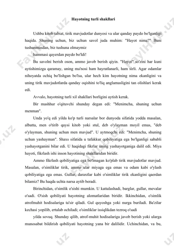 qilib, atrof-muhit hodisalariga javob berish yoki ularga munosabat bildirish qobiliyati hayotning yana bir dalilidir. uchinchidan, va bu, ehtimol, eng muhimi, o'simliklar ko'payish qobiliyatiga ega. bu shuni anglatadiki, bitta o'simlik boshqa o'simliklarni ishlab chiqaradi yoki yaratadi. o'simliklar, odatda, tuproqqa kirib, yangi o'simliklarga aylanadigan va ularning ota-onalariga juda o'xshash urug'larni hosil qiladi. ko'paytirish qobiliyati ham hayot belgilaridan biridir (2-rasm). jismoniy hayotning alomatlari shunday qilib, biz allaqachon hayotning ikkita shaklini nomladik. fikrlash qobiliyatini beradigan bir shakl, va boshqa bu undaydi o'sish, atrof-muhit va ko'payish uchun javob. ushbu hayot shakllarini ular haqida ko'proq muhokama qilish uchun qandaydir tarzda aniqlashimiz kerak. fikrlash hayotini aqliy hayot deb ataymiz, chunki bu aql borligidan dalolat beradi. o'sish, atrof-muhitga javob berish va ko'payish belgilari bo'lgan hayotni biz jismoniy hayot deb ataymiz, chunki bu hayot tananing hayotidir (u o'simlik, hasharot, hayvon yoki odam tanasi). shubhasiz, faqat tana o'sishi mumkin va ko'payish uchun barcha tirik mavjudotlar, shu jumladan insonlar ham jismoniy …