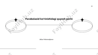 parabolaoid ko‘rinishidagi quyosh pechi — PPTX