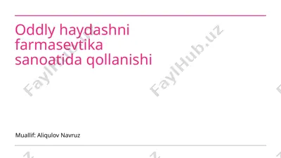 oddiy haydashni farmasevtika sanoatida qollanishi — PPTX