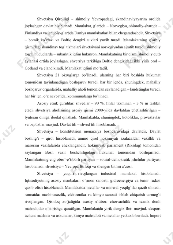 lar va mineral yoqilg’ilar qazib olinadi. sanoatda: mashinasozlik, elektronika va kimyo sanoati ishlab chiqarish tarmog’i rivojlangan. qishloq xo’jaligida asosiy e’tibor: chorvachilik va texnik donli mahsulotlar o’stirishga qaratilgan. mamlakatda yirik dengiz floti mavjud. eksport uchun: mashina va uskunalar, kimyo mahsuloti va metallar yetkazib beriladi. import orqali esa: mashinalar, neft va neft mahsulotlari, kimyoviy moddalar, avtomobil, oziq-ovqat mahsulotlari, kiyim-kechak olib kiriladi. asosiy savdo hamkorlari: germaniya, buyuk britaniya, aqsh va norvegiya. eramizning v–vi asrlaridan boshlab shvetsiya davlati rim imperiyasi bilan aloqalarni kengaytirib yubordi. taxminan 800-yillarda melaren ko’lida ilk shvetsiya davlati birka shahri vujudga kelib, tez orada boltiq dengizidagi eng yirik savdo markaziga aylandi. mana shu yerdan vikinglarning yurushlari boshlandi. 1240-yili shvetsiyaliklar o’z flotini neva bo’ylab eski ladoga va novgorod shaharlarini bosib olish uchun jo’natadi, ammo aleksandr nevskiy qo’shini tomonidan tor-mor etadi. xiii asrning oxirlariga kelib, shvetsiya davlati o’ziga fin yerlarini bo’ysundirib oldi. xvi – xvii asrlarda shvetsiya harbiy siyosiy faoliyat olib bordi. pyotr …