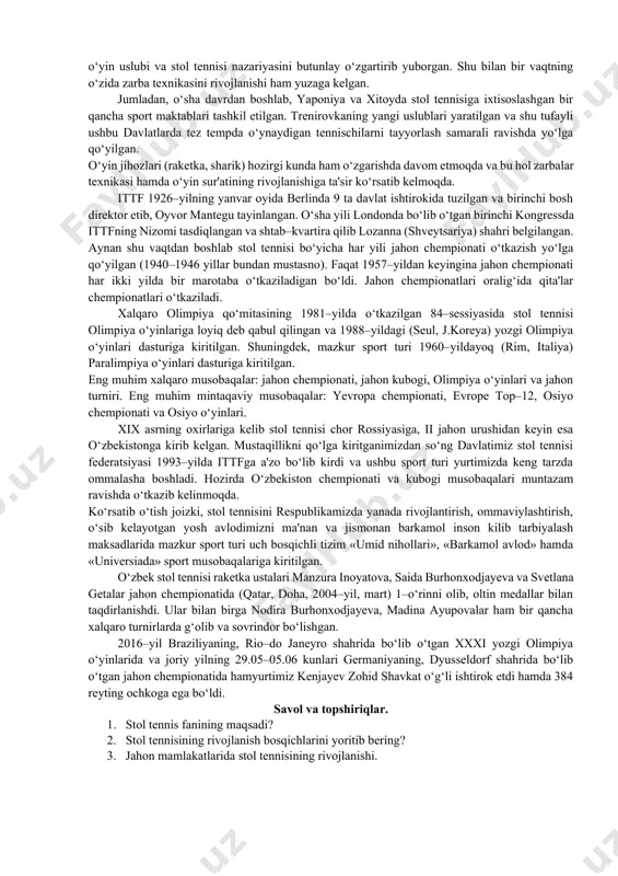 chiqishlarda stol tennisining texnik–taktik arsenalini (harakat ko‘nikma va malakalarini) qo‘llay bilish; mashqlar, sport anjomlari va jihozlarini qo‘llash; jismoniy rivojlanish, sog‘likni saqlash va mustahkamlashda atrof tabiat, landshaft va ekologik muhitga oid boshqa o‘ziga xos jihatlari; eng muhim musobaqalarga eng yuqori sport formasida kelish; o‘zining shaxsiy og‘irligi, jismoniy kamolot darajasi va uning vaqt oralig‘idagi dinamikasini nazorat qilib borish; 3. egallagan bo‘lishi kerak: stol tennisi texnikasining va o‘z–o‘zini asrashning asosiy bo‘limlari; asosiy jismoniy sifatlarni rivojlantirishning texnikasi va metodikasi. iv. o‘qituvchi–murabbiylik faoliyati talaba–tennischilarning sport tayyorgarligini amalga oshirish uchun olimpiya zahiralari kollejida o‘qituvchi–murabbiylik faoliyatiga quyidagi murabbiylar kiritiladi: 1. maxsus jismoniy tarbiya ta'limiga ega bo‘lgan; 2. bolalar, o‘smirlar va yoshlar yosh toifalaridagi tennischilar bilan ishlash tajribasiga ega bo‘lgan; 3. stol tennisi sohasidagi muayyan bilimlar–texnik arsenalni, musobaqalar qoidalarini, tartib–intizom kodeksini va h.k.larni biladigan. olimpiya zahiralari kolleji o‘qituvchi–murabbiylarining lavozim vazifalari qonuniy o‘rnatilgan tartibda belgilanadi. stol tennisi sport turining rivojlanish tarixi. stol tennisi o‘yinining kelib chiqishi. stol tennisi kelib …