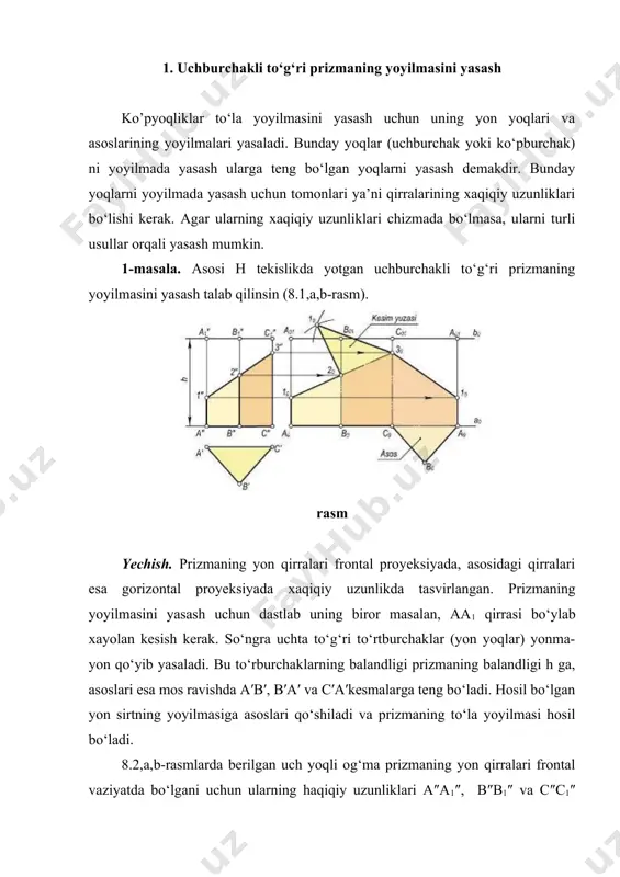 chun ixtiyoriy (bo‘sh) joyda a0 – yordamchi chiziqni ingichka qilib o‘tkaziladi. bu chiziqqa normal kesim tomonlarning haqiqiy uzunliklari biror (masalan, 30) nuqtadan boshlab o‘lchab qo‘yiladi (8.2,b-rasm). hosil bo‘lgan 30, 10, 20 va 30 nuqtalardan a0 chiziqqa perpendikulyar vaziyatda chiziq o‘tkaziladi. bu chiziqlarga qirralarning haqiqiy uzunliklari o‘lchab qo‘yiladi. yoyilmada c″3″=c030 va 3″c″=30c0 qirraning o‘lchab qo‘yilishi ko‘rsatilgan. hosil bo‘lgan qirralarning uchlari o‘zaro tutashtiriladi. prizma yon sirti va asosining haqiqiy kattaligi yoyilmasi qo‘shilib to‘la yoyilma hosil bo‘ladi. 2. uch yoqli og‘ma piramidaning to‘la yoyilmasi yasash. 2-masala. berilgan yon qirralari umumiy vaziyatda bo‘lgan uch yoqli prizmaning yoyilmasini yasash talab etilsin (8.3,a-rasm). yechish. mazkur masala yuqorida keltirilgan masala asosida yechiladi. dastlab prizma qirralari va normal kesimining haqiqiy uzunliklarni yasash kerak bo‘ladi. buni esa proyeksiyalar tekisliklarini (prizma qirralariga parallel vaziyatda) almashtirish bilan amalga oshirish maqsadga muvofiqdir. chizmadagi qolgan yasashlar va yoyilmaning hosil qilinishi ortiqcha tushuntirishlarni talab qilmaydi (8.3,b-rasm). 3-masala. asosi h tekislikka tegishli bo‘lgan uch yoqli …