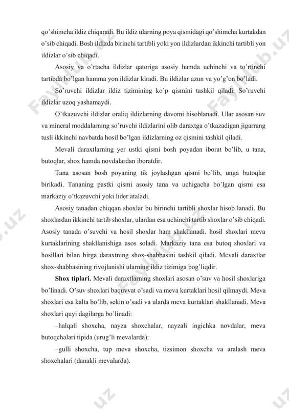 izlar ildiz tizimining ko’p qismini tashkil qiladi. so’ruvchi ildizlar uzoq yashamaydi. o’tkazuvchi ildizlar oraliq ildizlarning davomi hisoblanadi. ular asosan suv va mineral moddalarning so’ruvchi ildizlarini olib daraxtga o’tkazadigan jigarrang tusli ikkinchi navbatda hosil bo’lgan ildizlarning oz qismini tashkil qiladi. mevali daraxtlarning yer ustki qismi bosh poyadan iborat bo’lib, u tana, butoqlar, shox hamda novdalardan iboratdir. tana asosan bosh poyaning tik joylashgan qismi bo’lib, unga butoqlar birikadi. tananing pastki qismi asosiy tana va uchigacha bo’lgan qismi esa markaziy o’tkazuvchi yoki lider ataladi. asosiy tanadan chiqqan shoxlar bu birinchi tartibli shoxlar hisob lanadi. bu shoxlardan ikkinchi tartib shoxlar, ulardan esa uchinchi tartib shoxlar o’sib chiqadi. asosiy tanada o’suvchi va hosil shoxlar ham shakllanadi. hosil shoxlari meva kurtaklarining shakllanishiga asos soladi. markaziy tana esa butoq shoxlari va hosillari bilan birga daraxtning shox-shabbasini tashkil qiladi. mevali daraxtlar shox-shabbasining rivojlanishi ularning ildiz tizimiga bog’liqdir. shox tiplari. mevali daraxtlarning shoxlari asosan o’suv va hosil shoxlariga bo’linadi. …