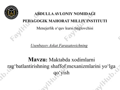 maktabda xodimlarni rag‘batlantirishning shaffof mexanizmlarini yo‘lga qo‘yish — PPTX