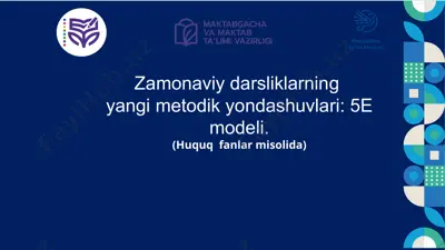 zamonaviy darsliklarning yangi metodik yondashuvlari: 5e modeli. — PPTX