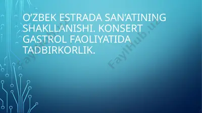 o’zbek estrada san’atining shakllanishi — PPTX