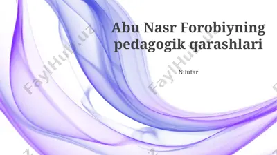 abu nasr forobiyning pedagogik qarashlari — PPTX