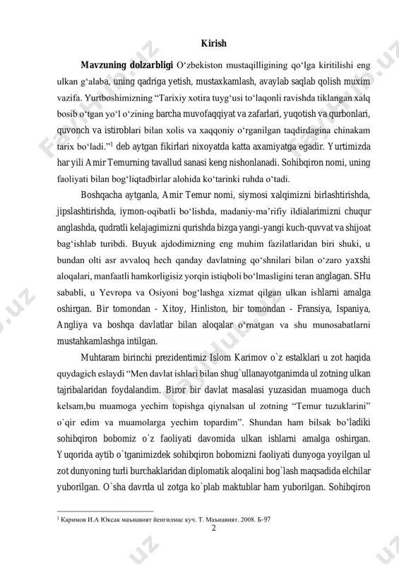 va shu munosabatlarni mustahkamlashga intilgan. muhtaram birinchi prezidentimiz islom karimov o`z estalklari u zot haqida quydagich eslaydi “men davlat ishlari bilan shug`ullanayotganimda ul zotning ulkan tajribalaridan foydalandim. biror bir davlat masalasi yuzasidan muamoga duch kelsam,bu muamoga yechim topishga qiynalsan ul zotning “temur tuzuklarini” o`qir edim va muamolarga yechim topardim”. shundan ham bilsak bo’ladiki sohibqiron bobomiz o`z faoliyati davomida ulkan ishlarni amalga oshirgan. yuqorida aytib o`tganimizdek sohibqiron bobomizni faoliyati dunyoga yoyilgan ul zot dunyoning turli burchaklaridan diplomatik aloqalini bog`lash maqsadida elchilar yuborilgan. o`sha davrda ul zotga ko`plab maktublar ham yuborilgan. sohibqiron 1 каримов и.а юксак маънавият йенгилмас куч. т. маънавият. 2008. б-97 3 davlatiga tashrif buyurgan elchilar o`z estaliklarida amir temur o`z davlatida amalga oshirayotgan ishlar haqida bayon etib ketishgan. hozirgi kunda ham bu inson faoliyati yuzasidan izlanishlar qilinib amir temur faoliyatiga bag`ishlangan asarlar yaratilmoqda. nafaqat osiyolik olim va adiblar balki yevropalik olim va adiblar sohibqironga atab ko`plab asarlar bitishga. amir …