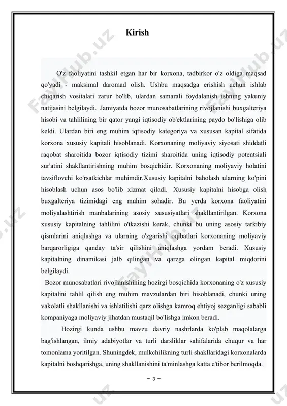 faoliyatini yo’lga qo’yishda o’ta muhim masala hisoblanadi. korxona, tashkilot yoki firma ochilish davrida o’z mablag’larini belgilab olishi lozim. bu ish amalga oshirilgach esa mablag’larni qaysi manbaa xisobiga qoplash kerakligini ko’rib o’tiladi. agarda korxonaning o’z mablag’lari yetarli bo’lsa o’z mablag’lar manbai hisobiga aks holda esa qarz mablag’lari hisobiga qoplaydi. iqtisodiyotni erkinlashtirish sharoitida har bir korxona o’z moliyaviy ehtiyojlarini o’zi mustaqil qondirishi mumkin. resurslarni ta’minlash manbai bo’lib, uning foydasi, qimmatbaho qog’ozlarini sotishdan kelgan tushum, aksionerlarning pay va boshqa to’lovlari, yuridik va jismoniy shaxslarning pay va boshqa to’lovlari hamda qonundan tashqari bo’lmagan holda kirim qilingan mablag’lar kiradi. bunday asosda kiritilgan mablag’lar korxona tashkilotlar uchun xususiy kapital deb qaraladi. shu sababdan ushbu kurs ishi mavzusini xususiy kapital va uning tahlili mavzusini tanladik.ushbu kurs ishi mavzusini quyidagi rejalar orqali yoritib chiqamiz: -xususiy kapitalning tahlil etish maqsadi va vazifalari -xususiy kapital va uning dinamik o`zgarishlari tahlili. -sof aktivlar va ulardan foydalanish samaradorligi tahlili -moliyaviy leveridj ko`rsatkichlari …