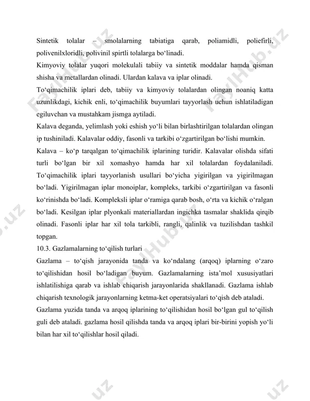 bosh to‘qilishlarga polotnoli, sarjali va atlas (satin)li to‘qilishlar kiradi. poloinoli to‘qilish eng oddiy, ko‘p tarqalgan hisoblanadi. u eng kichik raportga ega. shuning uchun bu to‘qilishda olingan gazlamalar qattiq, mustahkam hamda kam cho‘ziladigan bo‘lib, chit, xomsurp, ich kiyim matolari va boshqa buyumlar tayyorlashda ishlatiladi. sarjali to‘qilish polotno to‘qilishdan rapporti bilan farq qiladi. bu usulda olingan gazlamalarning yuzalarida o‘ng yoki chap tomonda yunalgan diagnolga o‘xshash rasmlari bo‘ladi. bundan tashqari, polotno to‘qilishiga nisbatan tanda va arqoq iplarining bo‘shroq bog‘lanishi sababli sarjali gazlamalar yumshoq bo‘ladi. sarjali to‘qilishdan kostyumbop, ko‘ylakbop, astarbop va boshqa gazlamalar olishda foydalaniladi. atlasli to‘qilishlar iplarning yopilish uzunligi bilan farqlanadi. agar tanda iplari ko‘proq gazlamaning yuziga chiqsa, u holda atlasli, agar arqoq iplari gazlama yuziga chiqsa, satinli to‘qilish deb ataladi. atlasli to‘qilishda olingan gazlamalarda iplarning bog‘lanishi deyarli kuchsiz bo‘lganligi sababli ular yumshoq va silliq bo‘ladi, astarbop gazlama sifatida ishlatiladi. mayda naqshli to‘qilish xususiyati va olinishi bo‘yicha hosilali va qurama to‘qilishlarga bo‘linadi. hosilali …