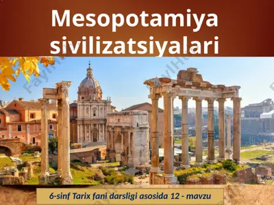 mesopotamiya sivilizatsiyalari. 6- sinf — PPTX