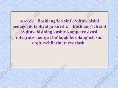 boshlang‘ich sinf o‘qituvchisini pedagogik faoliyatga kirishi — PPTX