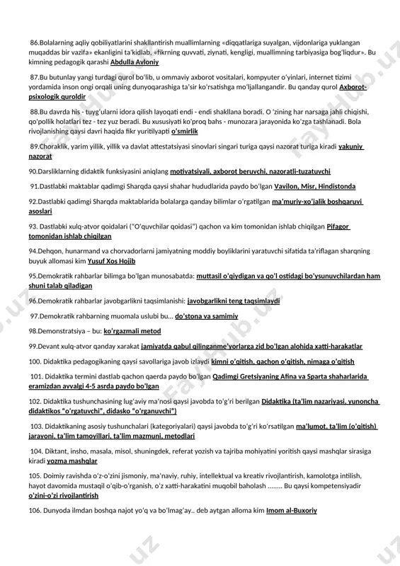 fanlarda ko‘proq o‘zlashtirishini hisobga olishda keng foydalaniladi tabiiy-matematik sikldagi fanlarda 55.anglash, mashq qilish, va egallangan tajribalar asosida xulq-atvor va faoliyatning yangi shakllarini egallash jarayoni - ...o’rganish 56.aniq hisob-kitoblarga asoslangan holda shaxsiy, oilaviy, kasbiy va iqtisodiy rejalarni tuza olish, kundalik faoliyatda turli diagramma, chizma va modellarni o‘qiy olish, inson mehnatini yengillashtiradigan, mehnat unumdorligini oshiradigan, .......... bu qaysi kompetensiyadir matematik savodxonlik, fan va texnika yangiliklaridan xabardor bo’lish hamda foydalanish kompetensiyasi 57.anketa metodining lug‘aviy ma’nosini to‘g‘ri berilgan qatorni toping fransuzcha tekshirish 58.aqliy tarbiya –....... bu shaxsga tabiat va jamiyat taraqqiyoti to’g’risidagi bilim asoslarini berish, uning qobiliyati, tafakkurini shakllantirishga yo’naltirilgan pedagogic jarayon 59.aqliy tarbiya turli bilimlarni o‘rganish natijasida amalga oshadi degan fikr muallifi kim abu ali ibn sino 60.axborotlarni qisqacha bayon qilish, murakkab g‘oyalarni, sezgilarni, tasavvurlarni bir necha so‘zlar vositasida bayon qilish imkonini beradigan metodning nomi sinkveyin 61.axloq – tushunchasining pedagogik lug‘aviy ma’nosi xulq-atvor, yurish-turish, tarbiya-odob 62.axloq tushunchalari umumiy xarakterga ega, ular alohida munosabatlarni …