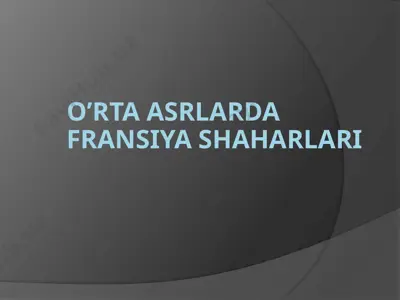 o’rta asrlarda fransiya shaharlari — PPTX