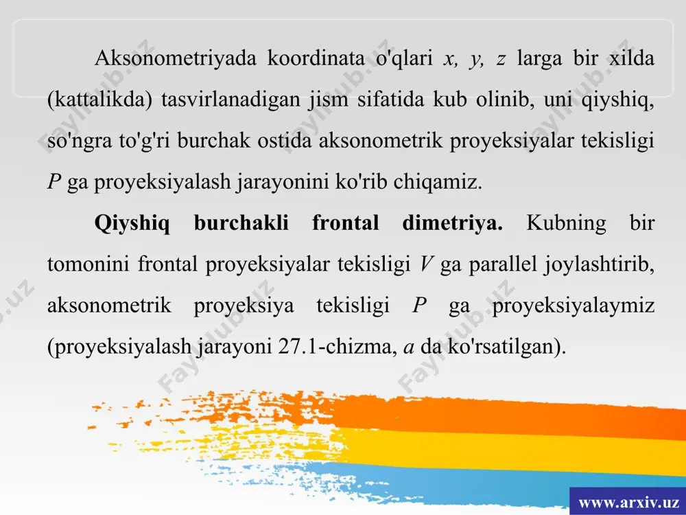 27-mavzu aksonometrik proyeksiyalar haqida umumiy tushuncha. o'qlarning joylashishi 8-sinf - Page 5