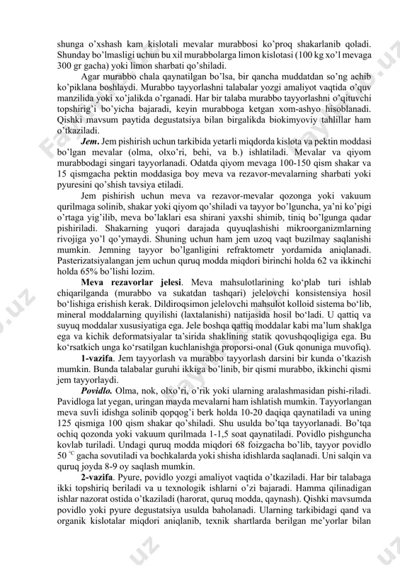 iladi. agar murabbo chala qaynatilgan bo’lsa, bir qancha muddatdan so’ng achib ko’piklana boshlaydi. murabbo tayyorlashni talabalar yozgi amaliyot vaqtida o’quv manzilida yoki xo’jalikda o’rganadi. har bir talaba murabbo tayyorlashni o’qituvchi topshirig’i bo’yicha bajaradi, keyin murabboga ketgan xom-ashyo hisoblanadi. qishki mavsum paytida degustatsiya bilan birgalikda biokimyoviy tahlillar ham o’tkaziladi. jem. jem pishirish uchun tarkibida yetarli miqdorda kislota va pektin moddasi bo’lgan mevalar (olma, olxo’ri, behi, va b.) ishlatiladi. mevalar va qiyom murabbodagi singari tayyorlanadi. odatda qiyom mevaga 100-150 qism shakar va 15 qismgacha pektin moddasiga boy meva va rezavor-mevalarning sharbati yoki pyuresini qo’shish tavsiya etiladi. jem pishirish uchun meva va rezavor-mevalar qozonga yoki vakuum qurilmaga solinib, shakar yoki qiyom qo’shiladi va tayyor bo’lguncha, ya’ni ko’pigi o’rtaga yig’ilib, meva bo’laklari esa shirani yaxshi shimib, tiniq bo’lgunga qadar pishiriladi. shakarning yuqori darajada quyuqlashishi mikroorganizmlarning rivojiga yo’l qo’ymaydi. shuning uchun ham jem uzoq vaqt buzilmay saqlanishi mumkin. jemning tayyor bo’lganligini refraktometr yordamida aniqlanadi. pasterizatsiyalangan …