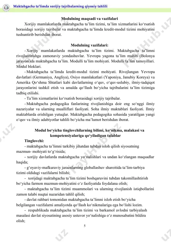 ni shakllantirish orqali ta’lim samaradorligini ta’minlashdan iborat. modul bo‘yicha soatlar taqsimoti № modul mavzulari jami jumladan nazariy amaliy 1. xorijiy mamlakatlarda maktabgacha ta’lim tizimi 4 2 2 2. maktabgacha ta’limni rivojlantirishga zamonaviy yondashuvlar. 4 2 2 3. modulli ta’lim mohiyati. modulli ta’lim tamoyillari. modul bloklari. 4 2 2 4. rivojlangan yevropa davlatlari (germaniya, angliya), osiyo mamlakatlari (yaponiya, janubiy koreya) va amerika qo‘shma shtatlari kabi davlatlarning o‘quv, o‘quv-uslubiy, ilmiy-tadqiqot jarayonlarini tashkil etish va amalda qo‘llash bo‘yicha tajribalarini ta’lim tizimiga tadbiq etilishi. 4 2 2 5. maktabgacha pedagogika fanlarining rivojlanishiga doir eng so‘nggi ilmiy nazariyalar va ularning mualliflari faoliyati. soha ilmiy maktablari faoliyati. ilmiy maktablarda erishilgan yutuqlar. 4 2 2 6. evropa yagona ta’lim muhiti (bolonya jarayoni)da maktabgacha ta’lim. 2 - 2 7. maktabgacha ta’limda kredit-modul tizimi mohiyati. 2 - 2 8. ta’lim xizmatlarini ko‘rsatish borasidagi xorijiy tajribalar. 2 - 2 jami 26 10 16 nazariy mashg‘ulotlar mazmuni 1-mavzu: xorijiy mamlakatlarda maktabgacha …