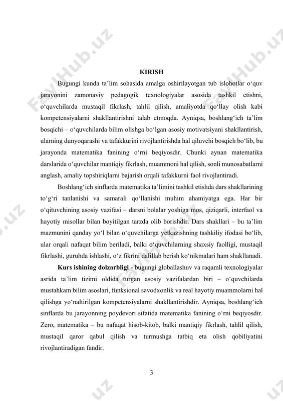 ari yoshiga xos psixologik va fiziologik xususiyatlarni hisobga olib, darsni qiziqarli, faol, hayotiy misollar bilan boyitilgan shaklda tashkil etish ularning keyingi ta’lim bosqichlaridagi yutuqlari uchun mustahkam zamin yaratadi. kurs ishining ob’ekti - umumiy o‘rta ta’lim muassasalarining boshlang‘ich sinflarida olib borilayotgan matematika ta’limi jarayoni olinadi. bu jarayon o‘z ichiga ta’limning tashkiliy shakllarini, darsni rejalashtirish, o‘quvchilarning faol ishtirokini ta’minlash mexanizmlarini qamrab oladi. kurs ishining predmeti – boshlang‘ich sinf matematika darslarining tashkil etish shakllari, ularning turlari, afzalliklari va kamchiliklarini, shuningdek, dars shakllarining samaradorlik darajasini aniqlash va tahlil qilishdan iborat. kurs ishining maqsadi – boshlang‘ich sinflarda matematika darslarini tashkil etish shakllarini ilmiy-nazariy va amaliy jihatdan tahlil qilish, samarali shakllarni aniqlash, ularni takomillashtirish yo‘llarini ko‘rsatish hamda o‘qituvchilarga metodik tavsiyalar ishlab chiqishdan iborat. kurs ishining vazifalari: 1. boshlang‘ich ta’limda matematika fanining o‘rni, vazifasi va ta’sir doirasini o‘rganish. 2. matematika darslarida qo‘llaniladigan asosiy dars shakllarini aniqlash va tavsiflash. 3. dars shakllarining didaktik imkoniyatlarini tahlil qilish va ularning …