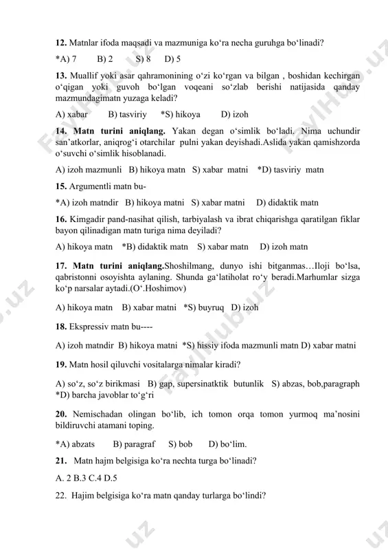 qrog‘i otarchilar pulni yakan deyishadi.aslida yakan qamishzorda o‘suvchi o‘simlik hisoblanadi. a) izoh mazmunli b) hikoya matn s) xabar matni *d) tasviriy matn 15. argumentli matn bu- *a) izoh matndir b) hikoya matni s) xabar matni d) didaktik matn 16. kimgadir pand-nasihat qilish, tarbiyalash va ibrat chiqarishga qaratilgan fiklar bayon qilinadigan matn turiga nima deyiladi? a) hikoya matn *b) didaktik matn s) xabar matn d) izoh matn 17. matn turini aniqlang.shoshilmang, dunyo ishi bitganmas…iloji bo‘lsa, qabristonni osoyishta aylaning. shunda ga‘latiholat ro‘y beradi.marhumlar sizga ko‘p narsalar aytadi.(o‘.hoshimov) a) hikoya matn b) xabar matni *s) buyruq d) izoh 18. ekspressiv matn bu---- a) izoh matndir b) hikoya matni *s) hissiy ifoda mazmunli matn d) xabar matni 19. matn hosil qiluvchi vositalarga nimalar kiradi? a) so‘z, so‘z birikmasi b) gap, supersinatktik butunlik s) abzas, bob,paragraph *d) barcha javoblar to‘g‘ri 20. nemischadan olingan bo‘lib, ich tomon orqa tomon yurmoq ma’nosini bildiruvchi atamani toping. *a) abzats …