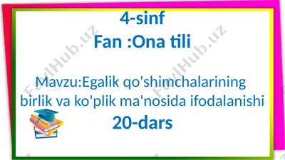 egalik qo'shimchalarining birlik va ko'plik ma'nosida ifodalanishi — PPTX