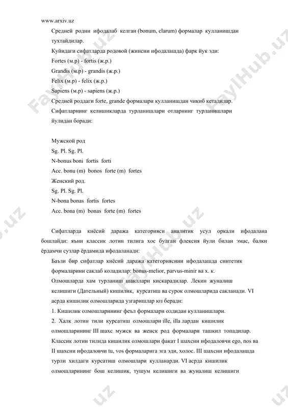 s-melior, parvus-minir ва х. к. олмошларда хам турланиш шакллари кискарадилар. лекин жуналиш келишиги (дательный) кишилик, курсатиш ва сурок олмошларида сакланади. vi асрда кишилик олмошларида узгаришлар юз беради: 1. кишилик олмошларининг феъл формалари олдидан кулланишлари. 2. халк лотин тили курсатиш олмошлари ille, illa лардан кишилик олмошларининг iii шахс мужск ва женск род формалари ташкил топадилар. классик лотин тилида кишилик олмошлари факат i шахсни ифодаловчи ego, nos ва ii шахсни ифодаловчи tu, vos формаларига эга эди, холос. iii шахсни ифодалашда турли хилдаги курсатиш олмошлари кулланарди. vi асрда кишилик олмошларининг бош келишик, тушум келишиги ва жуналиш келишиги формаларидан ташкари барча келишик формалари йуколади. узлик олмошлари таркибида юз берган узгаришлар асосан айрим товушларнинг ривожланишидан иборат булди, холос. узлик олмошлари тараккиёти сифатлар тараккиёти йулидан боради ва асосан средней род категориясини ва келишик формаларини йуколишидан иборат булади. 42классик лотин тилида курсатиш олмошининг турли формалари мавжуд эди. улар: hic, haec, hoc. ille, illa, illud. este, ista, istud. …