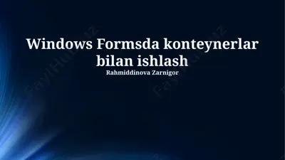 windows formsda konteynerlar bilan ishlash — PPTX