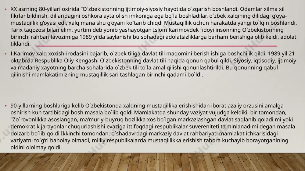 ssiyasini chaqirish va unda o`zbekiston mustaqilligi haqida qonun qabul qilishni talab qildi respublika oliy kengashi 1991 yil 26 avgust kuni o`zbekiston davlat mustaqilligi to`g’risida qonun loyixasini tayyorlash hamda 31 avgustda oliy kengash sessiyasini chaqirishga qoror qildi. 1991 yilning 31 avgustida o`zbekiston zamonaviy tarixining yangi davri boshlandi. shu kuni oliy kengashning navbatdagi tashqari oltinchi sessiyasi “o`zbekiston respublikasining davlat mustaqilligini e‘lon qilish to`g’risida” qaror qabul qildi, tegishli bayonot bilan chiqdi va “o`zbekiston respublikasi davlat mustaqilligining asoslari to`g’risida”gi qonunni tasdiqladi. mamlakat taqdiri hal bo`lgan bu xujjatlarda xalqning asriy orzulari mujassamlandi:u o`ztakdirini o`zi hal qiladigan bo`ldi; o`zeridagi barcha tabiiy boyliklarning, ota-bobolari mehnati bilan yaratilgan butun ishlab chiqarish va ilmiy-texnik kuch qudratning to`la huquqli egasiga aylandi; buyuk tarixi va madaniyatining munosib vorisi, buyuk ajdodlarning urf-odatlari va insonparvar an‘analarning davomchisi, porloq kelajagining mustaqil ijodkori bo`ldi; “ o`zbekiston respublikasining davlat mustaqilligini e‘lon qilish to`g’risida”gi qarorda “1 sentabr‘ o`zbekiston respublikasining mustaqillik kuni deb belgilansin va 1991 yildan boshlab …