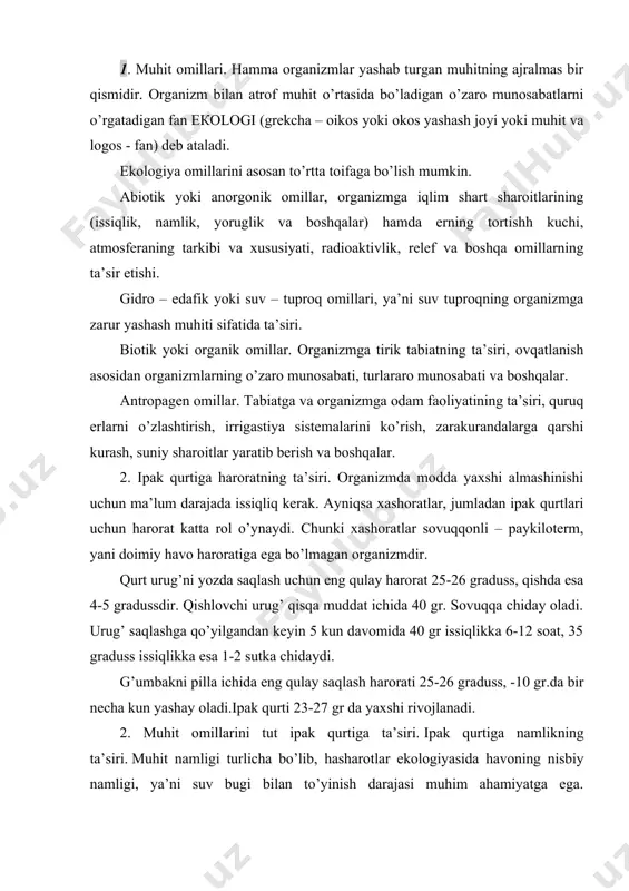 kologiyasida havoning nisbiy namligi, ya’ni suv bugi bilan to’yinish darajasi muhim ahamiyatga ega. namlikning ta’siri tanasidagi suv miqdoriga bog’liq bo’lib,u hashoratning hayotchanligiga va serpushtligiga ta’sir etadi. 3 xil xavoning namligi farq qiladi: absolyut namlik – bu 1m3 havo tarkibidagi suv bugining miqdori (gramm hisobida). maksimal namlik – ma’lum haroratda havoga qo’shiladigan suv bugining miqdori. nisbiy namlik – absolyut namlikning maksimal namlikka bo’lgan foizlardagi nisbati. harorat bilan xavoning nisbiy namligi bir me’yorda bo’lishi ipak qurti xayotida muhim rol o’ynaydi. qurtxonada namlik ko’p bo’lsa, bug’lanish qiyinlashadi, qurt tanasining harorati oshib ketadi.aksincha, namlik kamayib ketsa, barg tez quriydi, uning eyilish xususiyati kamayadi, qurtlar kichik pilla o’raydi, pillaning sifati yomonlashadi. qurt boqiladigan xonada eng qulay nisbiy namlik 25 - 26° c haroratda, kichik yoshdagi qurtlar uchuni 70 - 75 %, katta yoshdagi qurtlar uchun 24 - 25° c da 65- 75 %, pilla o’rash davrida 25 - 26° c da 60 - 70'% ni …