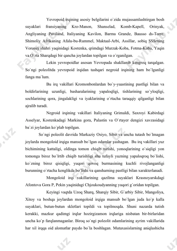 ishining dastlabki bosqichlarida turli odamlar yashab turgan tabiiy sharoit, gеografik muhit mushim ahamiyat kasb etgan. antropolog ya.ya. roginskiy nеgroid irqining odamlarining ilk davrdan boshlab janubiy kеngliklarida issiq, syerquyosh o`lkalarda yashaganligi bilan bohlaydi. arxеolog s. a. sеmеnov mo`hul irqidagi bo`rtgan qovoq, epikantus va qisiq ko`zlarining dastlab paydo bo`lishida tabiiymuhitning katta rol o`ynaganligini isbotlab byergan. markaziy osiyo va unga shimol tomondan yondoshgan sibirning arktik rayonlari mo`hul irqi dastlab paydo bo`lgan o`lkalardir. o`z-o`zidan ravshanki, markaziy osiyo uchun uzoq davom etadigan qattaq shamollar va kuchli qor hamda qum bo`ronlari xarakterlidir. bu bo`ron va shamollar to`xtaganda esa havo toza, tiniq bo`lib, quyosh butun nurini sochib turgan, shamda ko`zni kattaroq ochib yurishga imkon byermagan. shu tufayli mazkur joydagi aholida mo`hul irqiga xos bo`lgan qisiq ko`zlilik va qalin qovoqlilik alomatlari paydo bo`la boshlagan. shunday qilib, irqlar va irqiy ayirmalar bir nеcha o`n ming yillar davomida mahalliy sharoitlarning odam tashqi qiyofasiga ta`siri ostida shakllana borgan va rivojlangan hamda …