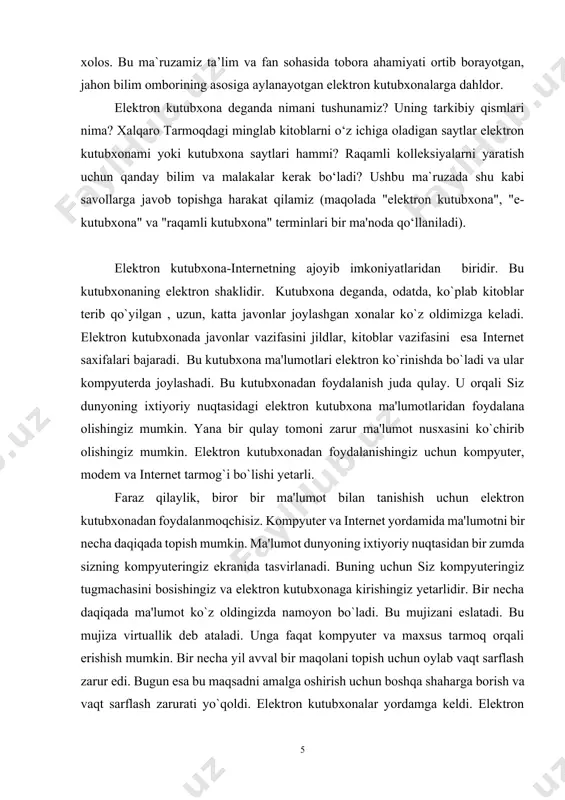 umot dunyoning ixtiyoriy nuqtasidan bir zumda sizning kompyuteringiz ekranida tasvirlanadi. buning uchun siz kompyuteringiz tugmachasini bosishingiz va elektron kutubxonaga kirishingiz yetarlidir. bir necha daqiqada ma'lumot ko`z oldingizda namoyon bo`ladi. bu mujizani eslatadi. bu mujiza virtuallik deb ataladi. unga faqat kompyuter va maxsus tarmoq orqali erishish mumkin. bir necha yil avval bir maqolani topish uchun oylab vaqt sarflash zarur edi. bugun esa bu maqsadni amalga oshirish uchun boshqa shaharga borish va vaqt sarflash zarurati yo`qoldi. elektron kutubxonalar yordamga keldi. elektron kutubxonalarni turlicha nomlashadi: elektron kutubxona, virtual kutubxona, e-kutubxona, e-library, digital library. keyingi vaqtlarda virtual dunyo, virtual olam, virtual do`st kabi so`zlar paydo bo`ldi. virtual so`zining ma'nosi bu tasavvur qilishdir. virtual kutubxona bu odatdagi kutubxonaning abstrakt ko`rinishidir. bu kutubxonaning kitoblari, jurnallari va ro`znomalari kitob javonlarida emas, balki kompyuter xotirasida joylashgan bo`ladi. bu kompyuterda yoki kompyuter maxsus qurilmalarida raqamli formatda saqlanadigan ma'lumotlar to`plamidir. bu: bosma audio, video va multimedia ma'lumotlaridir. ma'lumotlar xajmiga qarab, …