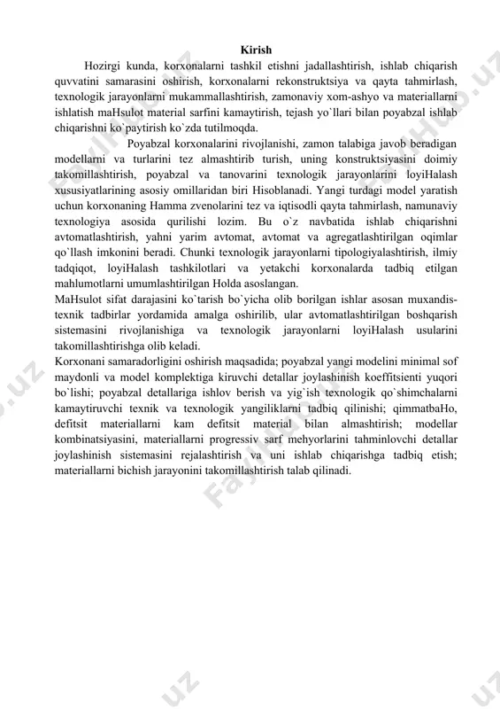 ini samarasini oshirish, korxonalarni rekonstruktsiya va qayta tahmirlash, texnologik jarayonlarni mukammallashtirish, zamonaviy xom-ashyo va materiallarni ishlatish mahsulot material sarfini kamaytirish, tejash yo`llari bilan poyabzal ishlab chiqarishni ko`paytirish ko`zda tutilmoqda. poyabzal korxonalarini rivojlanishi, zamon talabiga javob beradigan modellarni va turlarini tez almashtirib turish, uning konstruktsiyasini doimiy takomillashtirish, poyabzal va tanovarini texnologik jarayonlarini loyihalash xususiyatlarining asosiy omillaridan biri hisoblanadi. yangi turdagi model yaratish uchun korxonaning hamma zvenolarini tez va iqtisodli qayta tahmirlash, namunaviy texnologiya asosida qurilishi lozim. bu o`z navbatida ishlab chiqarishni avtomatlashtirish, yahni yarim avtomat, avtomat va agregatlashtirilgan oqimlar qo`llash imkonini beradi. chunki texnologik jarayonlarni tipologiyalashtirish, ilmiy tadqiqot, loyihalash tashkilotlari va yetakchi korxonalarda tadbiq etilgan mahlumotlarni umumlashtirilgan holda asoslangan. mahsulot sifat darajasini ko`tarish bo`yicha olib borilgan ishlar asosan muxandis-texnik tadbirlar yordamida amalga oshirilib, ular avtomatlashtirilgan boshqarish sistemasini rivojlanishiga va texnologik jarayonlarni loyihalash usularini takomillashtirishga olib keladi. korxonani samaradorligini oshirish maqsadida; poyabzal yangi modelini minimal sof maydonli va model komplektiga kiruvchi detallar …