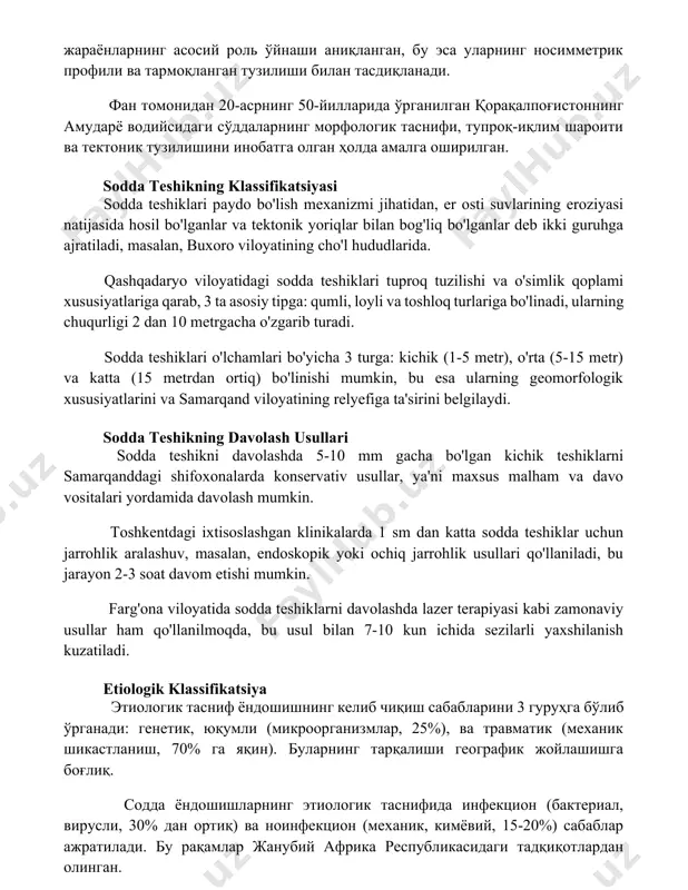 ан 20-асрнинг 50-йилларида ўрганилган қорақалпоғистоннинг амударё водийсидаги сўддаларнинг морфологик таснифи, тупроқ-иқлим шароити ва тектоник тузилишини инобатга олган ҳолда амалга оширилган. sodda teshikning klassifikatsiyasi soddа teshiklari paydo bo'lish mexanizmi jihatidan, er osti suvlarining eroziyasi natijasida hosil bo'lganlar va tektonik yoriqlar bilan bog'liq bo'lganlar deb ikki guruhga ajratiladi, masalan, buxoro viloyatining cho'l hududlarida. qashqadaryo viloyatidagi soddа teshiklari tuproq tuzilishi va o'simlik qoplami xususiyatlariga qarab, 3 ta asosiy tipga: qumli, loyli va toshloq turlariga bo'linadi, ularning chuqurligi 2 dan 10 metrgacha o'zgarib turadi. soddа teshiklari o'lchamlari bo'yicha 3 turga: kichik (1-5 metr), o'rta (5-15 metr) va katta (15 metrdan ortiq) bo'linishi mumkin, bu esa ularning geomorfologik xususiyatlarini va samarqand viloyatining relyefiga ta'sirini belgilaydi. sodda teshikning davolash usullari sodda teshikni davolashda 5-10 mm gacha bo'lgan kichik teshiklarni samarqanddagi shifoxonalarda konservativ usullar, ya'ni maxsus malham va davo vositalari yordamida davolash mumkin. toshkentdagi ixtisoslashgan klinikalarda 1 sm dan katta sodda teshiklar uchun jarrohlik aralashuv, masalan, endoskopik …