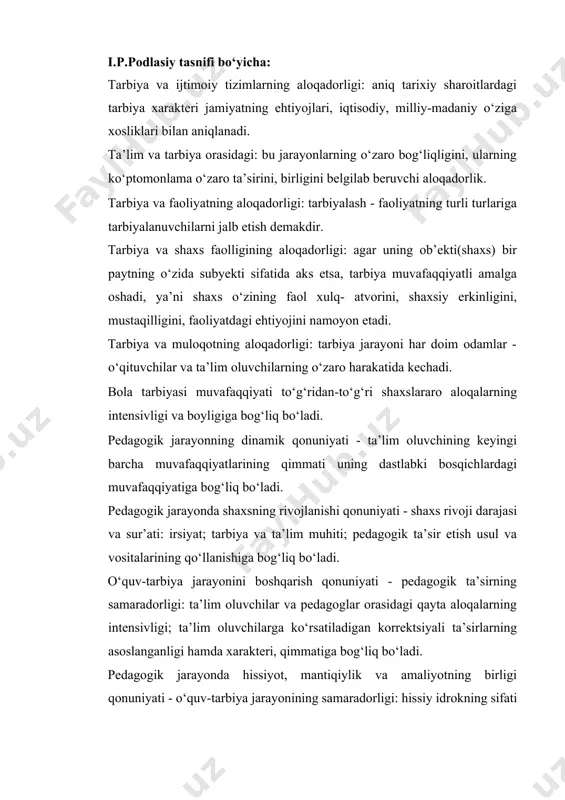 mustaqilligini, faoliyatdagi ehtiyojini namoyon etadi. tarbiya va muloqotning aloqadorligi: tarbiya jarayoni har doim odamlar - o‘qituvchilar va ta’lim oluvchilarning o‘zaro harakatida kechadi. bola tarbiyasi muvafaqqiyati to‘g‘ridan-to‘g‘ri shaxslararo aloqalarning intensivligi va boyligiga bog‘liq bo‘ladi. pedagogik jarayonning dinamik qonuniyati - ta’lim oluvchining keyingi barcha muvafaqqiyatlarining qimmati uning dastlabki bosqichlardagi muvafaqqiyatiga bog‘liq bo‘ladi. pedagogik jarayonda shaxsning rivojlanishi qonuniyati - shaxs rivoji darajasi va sur’ati: irsiyat; tarbiya va ta’lim muhiti; pedagogik ta’sir etish usul va vositalarining qo‘llanishiga bog‘liq bo‘ladi. o‘quv-tarbiya jarayonini boshqarish qonuniyati - pedagogik ta’sirning samaradorligi: ta’lim oluvchilar va pedagoglar orasidagi qayta aloqalarning intensivligi; ta’lim oluvchilarga ko‘rsatiladigan korrektsiyali ta’sirlarning asoslanganligi hamda xarakteri, qimmatiga bog‘liq bo‘ladi. pedagogik jarayonda hissiyot, mantiqiylik va amaliyotning birligi qonuniyati - o‘quv-tarbiya jarayonining samaradorligi: hissiy idrokning sifati va intensivligi; idrok etilganning mantiqiy anglanishi; anglanganning amaliy qo‘llanilishiga bog‘liq bo‘ladi. tashqi(pedagogik) va ichki(bilish) faoliyatning birligi qonuniyati pedagogik jarayonning samaradorligi: pedagogik faoliyatning sifati; tarbiyalanuvchilarning shaxsiy o‘quv-tarbiyaviy faoliyatining sifatini shart qilib qo‘yadi. m. kodjaspirov …