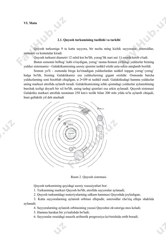 ashkil etishi asta-sekin aniqlanib borildi. somon yo'li - osmonda bizga ko'rinadigan yulduzlardan tashkil topgan yorug’-yorug’ halqa bo'lib, bizning galaktikamiz esa yulduzlarning gigant orolidir. osmonda barcha yulduzlarning soni hisoblab chiqilgan, u 2•109 ni tashkil etadi. galaktikadagi hamma yulduzlar uning markazi atrofida aylanib turadi. galaktikamizning ichki qismidagi yulduzlar aylanishining burchak tezligi deyarli bir xil bo'lib, uning tashqi qismlari esa sekin aylanadi. quyosh sistemasi galaktika markazi atrofida taxminan 250 km/s tezlik bilan 200 mln yilda to'la aylanib chiqadi, buni gallaktik yil deb atashadi rasm 2. quyosh sistemasi. quyosh turkumining quyidagi asosiy xususiyatlari bor: 1. turkumning markazi quyosh bo'lib, atrofida sayyoralar aylanadi; 2. quyosh turkumidagi materiyalarning salkam hammasi quyoshda joylashgan; 3. katta sayyoralarning aylanish orbitasi ellepsdir, asteroidlar cho'ziq elleps shaklida aylanadi; 4. sayyoralarning aylanish orbitasining yuzasi quyoshni ekvatoriga mos keladi; 5. hamma harakat bir yo'nalishda bo'ladi; 6. sayyoralar orasidagi masofa arifmetik progressiya ko'rinishida ortib boradi; 7. sayyoralar ichki va tashqiga bo'linadi. ichki sayyoralar tashqisidan …