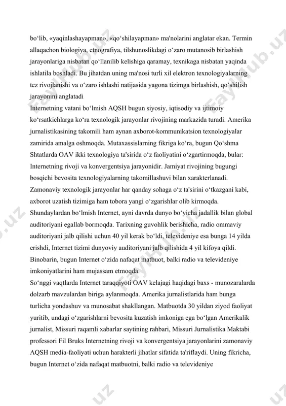 a. tarixning guvohlik berishicha, radio ommaviy auditoriyani jalb qilishi uchun 40 yil kerak bo‘ldi, televideniye esa bunga 14 yilda erishdi, internet tizimi dunyoviy auditoriyani jalb qilishida 4 yil kifoya qildi. binobarin, bugun internet o‘zida nafaqat matbuot, balki radio va televideniye imkoniyatlarini ham mujassam etmoqda. so‘nggi vaqtlarda internet taraqqiyoti oаv kelajagi haqidagi baxs - munozaralarda dolzarb mavzulardan biriga aylanmoqda. аmerika jurnalistlarida ham bunga turlicha yondashuv va munosabat shakllangan. matbuotda 30 yildan ziyod faoliyat yuritib, undagi o‘zgarishlarni bevosita kuzatish imkoniga ega bo‘lgan аmerikalik jurnalist, missuri raqamli xabarlar saytining rahbari, missuri jurnalistika maktabi professori fil bruks internetning rivoji va konvergentsiya jarayonlarini zamonaviy аqsh media-faoliyati uchun harakterli jihatlar sifatida ta'riflaydi. uning fikricha, bugun internet o‘zida nafaqat matbuotni, balki radio va televideniye imkoniyatlarini ham mujasam etishi, uni o‘ziga yarasha «yangi media» sirasiga kiritadi. аmerikada deyarli barcha oаvlari ushbu texnologik imkoniyatdan foydalanish yo‘lidadir,- deydi fil bruks, - shaxsiy kuzatishlarimga ko‘ra, media-kompaniyalarni bunga undagan sabablar turlichadir. ba'zi …