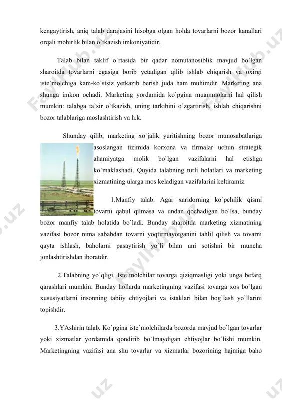 i aloqalarni o`rnatish yo`li bilan tovarlarni o`tkazishni yana jonlantirish mumkin yoki mumkin emasligini aniqlashi kerak bo`ladi. 5.nomuntazam talab. ko`pgina tovarlar (xizmatlar)ga talab mavsum sayin, kun sayin va hatto soat sayin o`zgarib turadi. masalan, aviachiptalarga bo`lgan talab yozgi mavsumda ortib ketadi, jamoat transportining ko`pchilik qismi kunduzgi osoyishtalik paytida bo`sh turadi va odamlar qatnab turadigan soatlarda ularni tashib uddalay olmaydi. bunday sharoitda marketingning vazifasi baholarni o`zgartirish, transport qatnovi jadvalini takomillashtirish va hokazoga qaratilgan takliflar ishlab chiqishdir. 6.to`la qimmatli talab. tadbirkorlar o`zlarining tovarlari (xizmatlari) oborotlaridan qoniqadigan bo`lsalar, ana shu to`la qimmatli yoki to`laqonli talab deyiladi. marketingning vazifasi talabni mavjud darajasini saqlab qolish maqsadida ishlab chiqarilayotgan tovarlar va ko`rsatiladigan xizmatlarning sifati to`g`risida tinmay qayg`urib borishdir. marketing strategiyasining zarur elementi bozor qatnashchilari faoliyatini hisobga olgan holda bozorga chiqadigan mahsulotlarning sifat va miqdor ko`rsatkichlarini belgilab olishdir. korxonaning umumiy strategik maqsadi belgilab olingandan so`ng, uni amalga oshirishga doir zarur choralar batafsil ishlab chiqiladi. bular: -bozorga qanday tovarni …