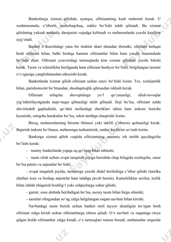 sa patnis va anjomlar bo‘lishi; - ovqat tarqatish joyida, taomlarga yaxshi shakl berilishiga e’tibor qilishi (tarelka chetlari toza va boshqa anjomlar ham talabga javob bersin). kamchiliklar sezilsa, tezlik bilan ishlab chiqarish boshlig‘i yoki oshpazlarga xabar qilishi; - garnir, sous alohida beriladigan bo‘lsa, asosiy taom bilan birga olinishi; - taomlar olingandan so‘ng zalga belgilangan raqam navbati bilan kirishi. navbatdagi taom berish uchun banket stoli tayyor ekanligini ko‘rgan bosh ofitsiant zalga kirish uchun ofitsiantlarga ishora qiladi. o‘z navbati va raqamiga rioya qilgan holda ofitsiantlar zalga kiradi, o‘z tarmoqlari tomon boradi, mehmonlar orqasida ikki-uch qadam masofada turadi. bosh ofitsiant hamma narsa tayyorligiga, taomlar keltirilganligiga ishonch hosil qilib, xizmatni boshlash haqida imo-ishora qiladi. shundan so‘nggina ofitsiantlar bir vaqtda mehmonlar oldiga kelib taom qo‘yishni boshlaydilar. taomlar tarqatishning estetik xususiyati shundan iboratki, zalda harakat qilayotgan hamma ofitsiantlar bir tartibda taomlarni chap qo‘lda yoki patnisda olib kelishlari lozim, idishlar balandligi tirsak barobarida bo‘lishi kerak. zalda faqat bosh …